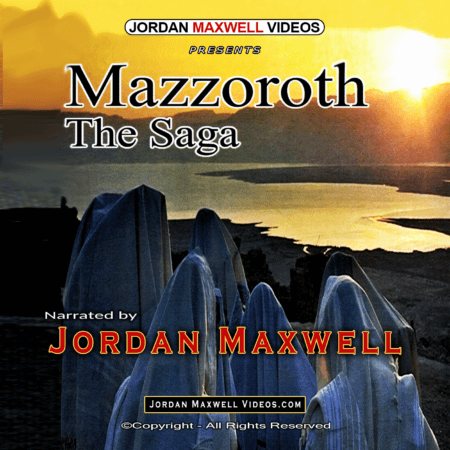 Jordan Maxwell Videos Presents - Mazzoroth The Saga