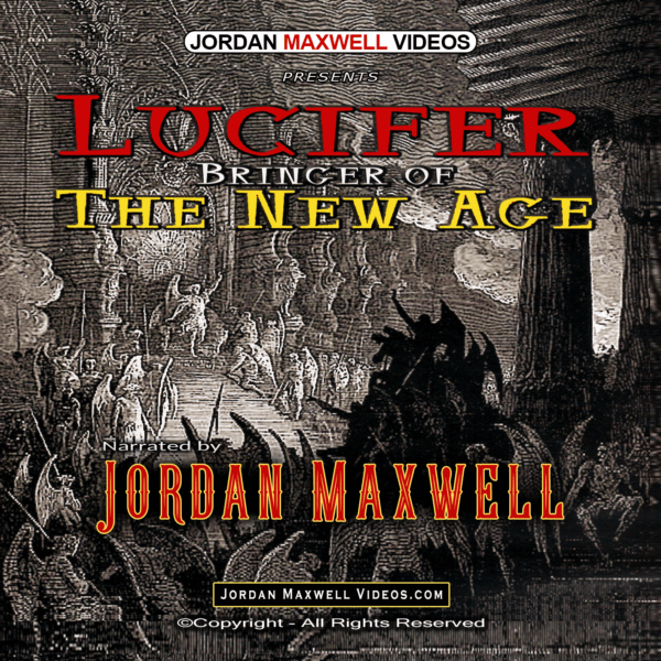Jordan Maxwell Videos Presents - Lucifer Bringer Of The New Age
