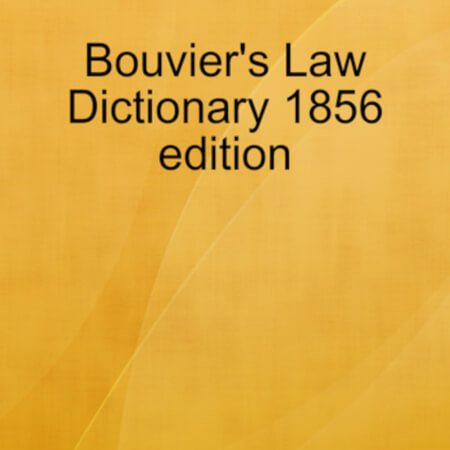 Bouvier's Law Dictionary 1856