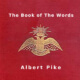 The Book of The Words Albert Pike